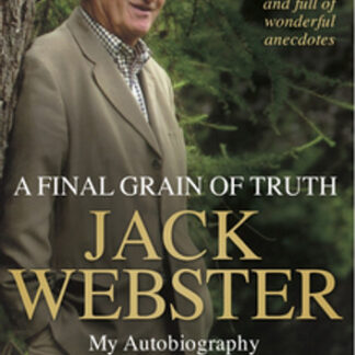 A Final Grain of Truth: My Autobiography