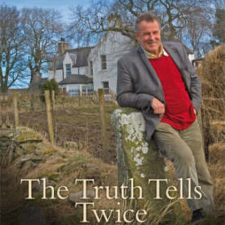 The Truth Tells Twice: The Life of a North-East Farm